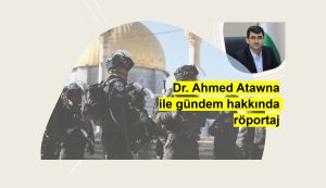 Dr. Ahmed Atawna ile röportaj