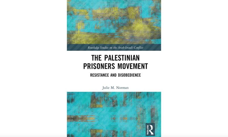 مراجعة كتاب: “الحركة الأسيرة الفلسطينية: المقاومة والعصيان”
